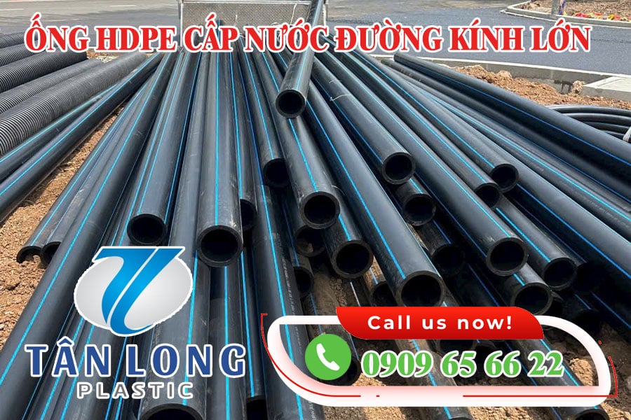 ỐNG TRƠN HDPE CẤP NƯỚC ĐƯỜNG KÍNH LỚN