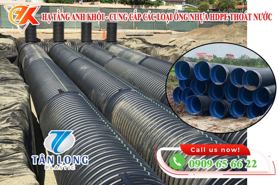 Hạ Tầng Anh Khôi cung cấp các loại ống nhựa hdpe thoát nước